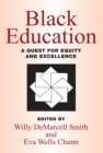 Black Education : A Quest for Equity and Excellence - eBook