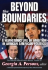 Beyond the Boundaries : A New Structure of Ambition in African American Politics - eBook