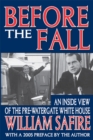 Before the Fall : An Inside View of the Pre-Watergate White House - eBook