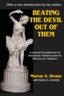 Beating the Devil Out of Them : Corporal Punishment in American Children - eBook