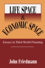 Life Space and Economic Space : Third World Planning in Perspective - eBook