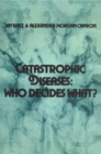 Catastrophic Diseases : Who Decides What? - eBook