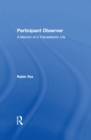 Participant Observer : A Memoir of a Transatlantic Life - eBook