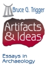 Artifacts and Ideas : Essays in Archaeology - eBook