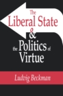 The Liberal State and the Politics of Virtue - eBook