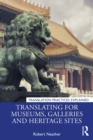 Translating for Museums, Galleries and Heritage Sites - eBook