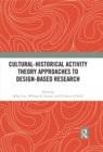 Cultural-Historical Activity Theory Approaches to Design-Based Research - eBook
