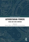 Authoritarian Powers : Russia and China Compared - eBook