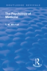 Revival: The Psychology of Medicine (1921) - eBook