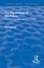 Revival: The Psychology of the Future (1918) : L'Avenir des Sciences Psychiques - eBook