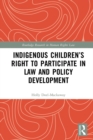 Indigenous Children's Right to Participate in Law and Policy Development - eBook