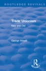 Revival: Trade Unionism (1900) : New and Old - eBook