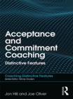 Acceptance and Commitment Coaching : Distinctive Features - eBook