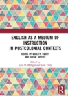 English as a Medium of Instruction in Postcolonial Contexts : Issues of Quality, Equity and Social Justice - eBook