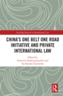 China's One Belt One Road Initiative and Private International Law - eBook