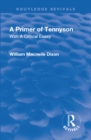 Revival: A Primer of Tennyson (1901) : With a Critical essay - eBook