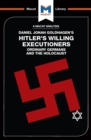 An Analysis of Daniel Jonah Goldhagen's Hitler's Willing Executioners : Ordinary Germans and the Holocaust - eBook