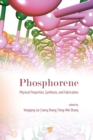 Phosphorene: Physical Properties, Synthesis, and Fabrication - eBook