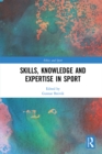 Skills, Knowledge and Expertise in Sport - eBook