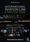 International Aviation Law : A Practical Guide - eBook