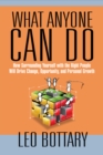 What Anyone Can Do : How Surrounding Yourself with the Right People Will Drive Change, Opportunity, and Personal Growth - eBook