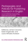 Pedagogies and Policies for Publishing Research in English : Local Initiatives Supporting International Scholars - eBook