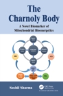 The Charnoly Body : A Novel Biomarker of Mitochondrial Bioenergetics - eBook