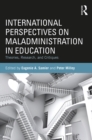 International Perspectives on Maladministration in Education : Theories, Research, and Critiques - eBook