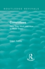 Routledge Revivals: Committees (1963) : How They Work and How to Work Them - eBook