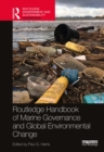 Routledge Handbook of Marine Governance and Global Environmental Change - eBook