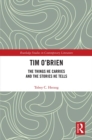Tim O'Brien : The Things He Carries and the Stories He Tells - eBook