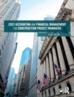 Cost Accounting and Financial Management for Construction Project Managers - eBook