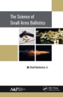 The Science of Small Arms Ballistics - eBook