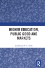 Higher Education, Public Good and Markets - eBook