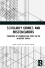 Scholarly Crimes and Misdemeanors : Violations of Fairness and Trust in the Academic World - eBook