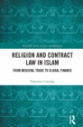 Religion and Contract Law in Islam : From Medieval Trade to Global Finance - eBook