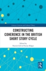 Constructing Coherence in the British Short Story Cycle - eBook