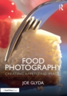 Food Photography : Creating Appetizing Images - eBook