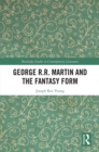 George R.R. Martin and the Fantasy Form - eBook