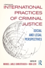 International Practices of Criminal Justice : Social and legal perspectives - eBook