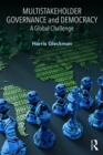 Multistakeholder Governance and Democracy : A Global Challenge - eBook