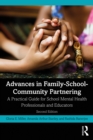 Advances in Family-School-Community Partnering : A Practical Guide for School Mental Health Professionals and Educators - eBook