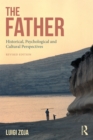 The Father : Historical, Psychological and Cultural Perspectives - eBook