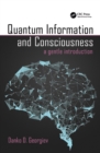 Quantum Information and Consciousness : A Gentle Introduction - eBook