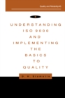 Understanding ISO 9000 and Implementing the Basics to Quality - eBook