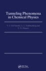 Tunneling Phenomena in Chemical Physics - eBook
