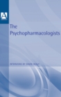 The Psychopharmacologists : Interviews by David Healey - eBook