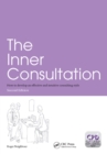 The Inner Consultation : How to Develop an Effective and Intuitive Consulting Style, Second Edition - eBook