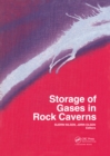 Storage of Gases in Rock Caverns : Proceedings of the International Conference on Storage of Gases in Rock Caverns/Trondheim/26-28 June 1989 - eBook
