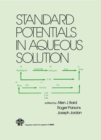 Standard Potentials in Aqueous Solution - eBook